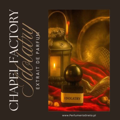 1-Idolatry-sklep-extrait de parfum-Chapel Factory-PerfumerIA Greta