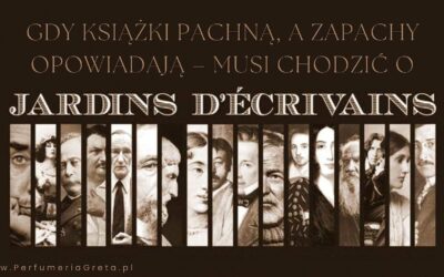 Gdy książki pachną, a zapachy opowiadają – musi chodzić o Jardins d’Écrivains